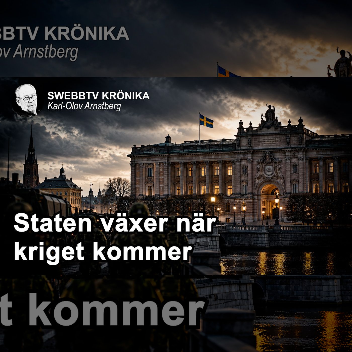 Krönika med Karl-Olov Arnstberg | Statens kärlek till krig