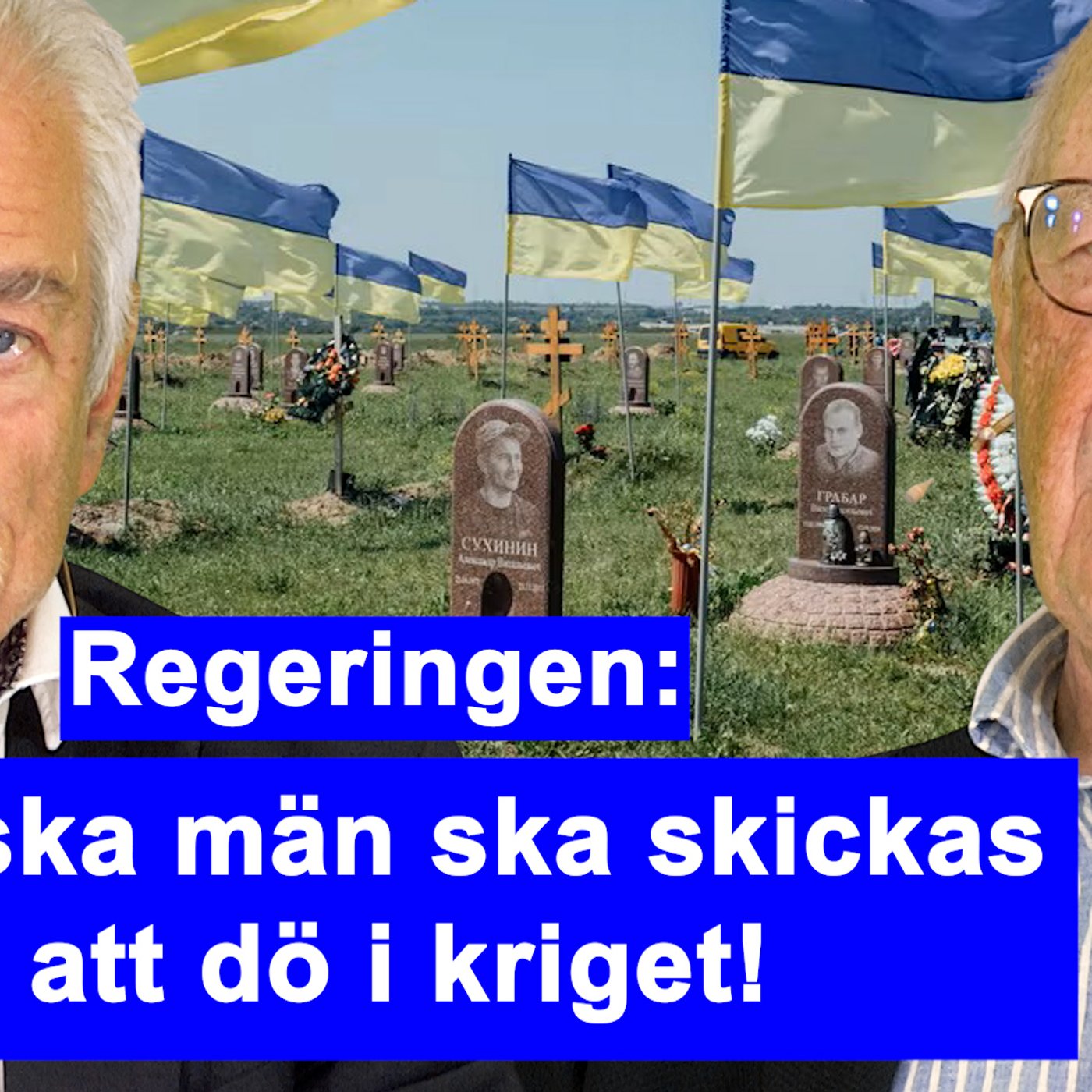 Regeringen vill skicka tillbaka ukrainska män, Aftonbladet visar att Rysslandshotet är en bluff i Omvärldsanalys 304 episode artwork