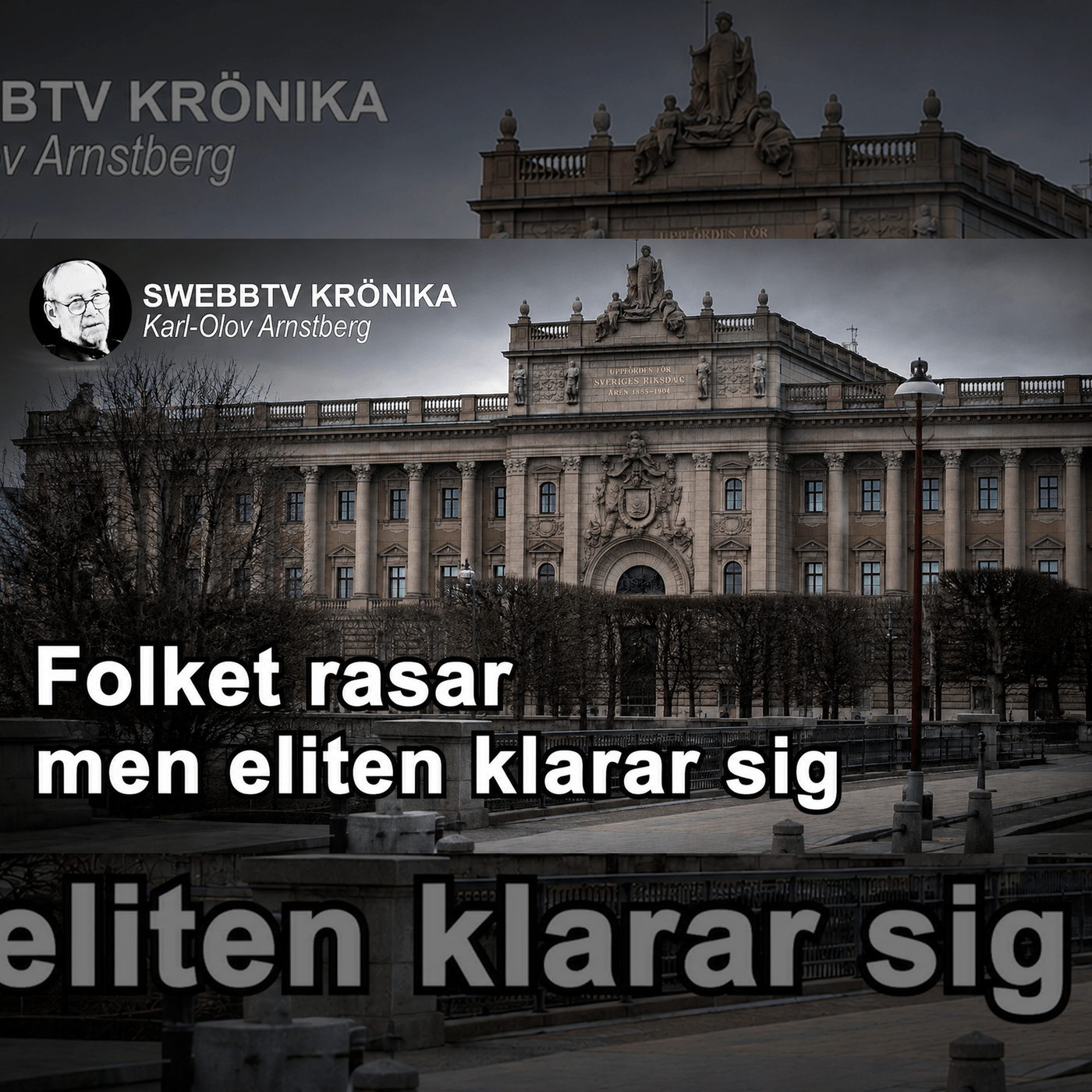 Krönika med Karl-Olov Arnstberg -  Eliten sitter säker