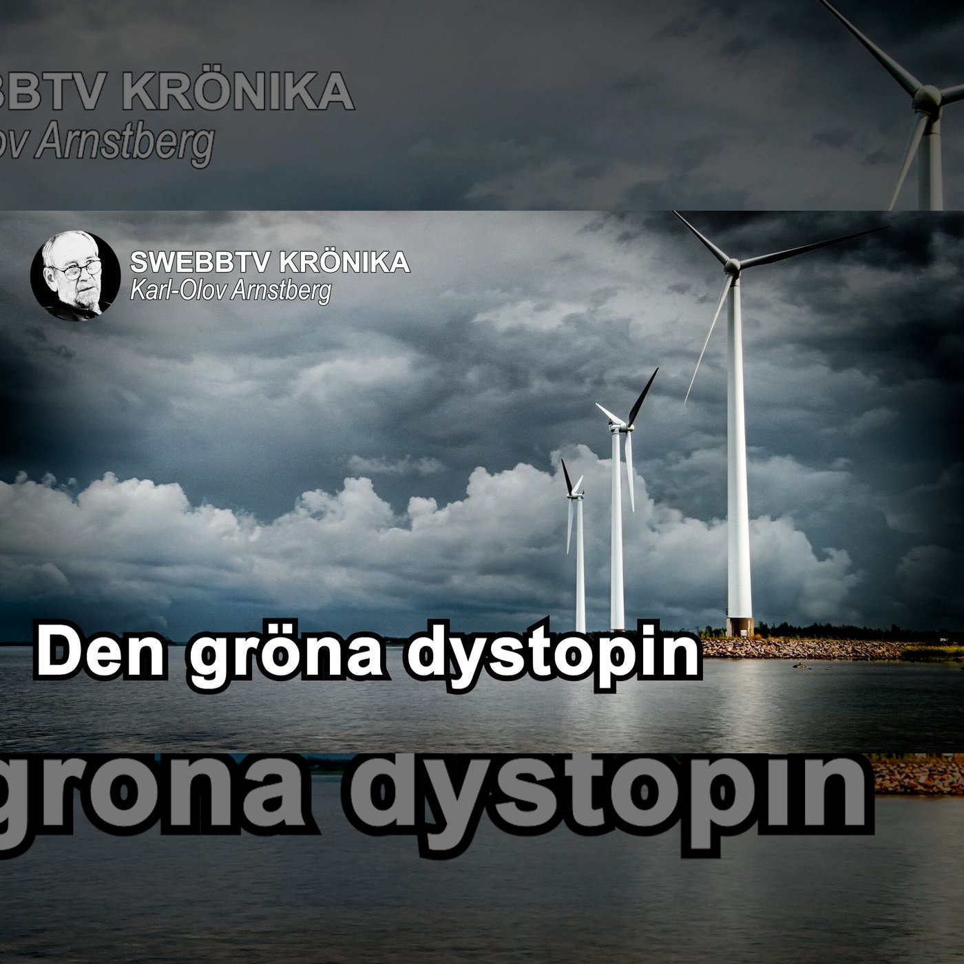 Krönika med Karl-Olov Arnstberg - Klimatapokalypsen