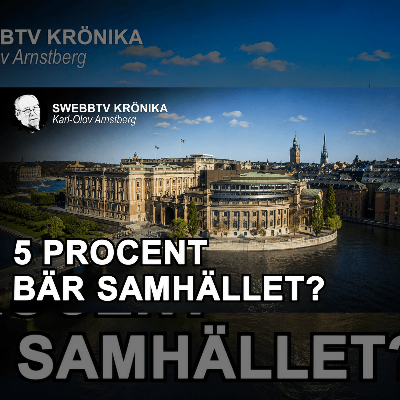 Krönika med Karl-Olov Arnstberg -  Den smarta fraktionen