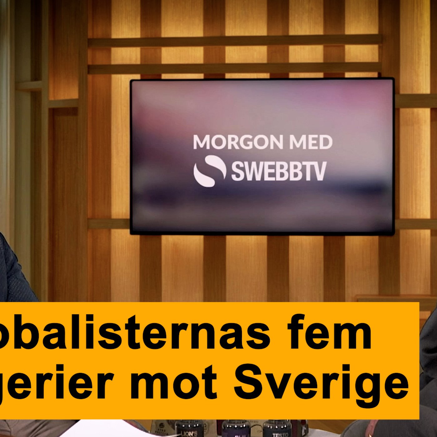 Om globalisternas fem bedrägerier mot Sverige i Morgon med Swebbtv episode artwork