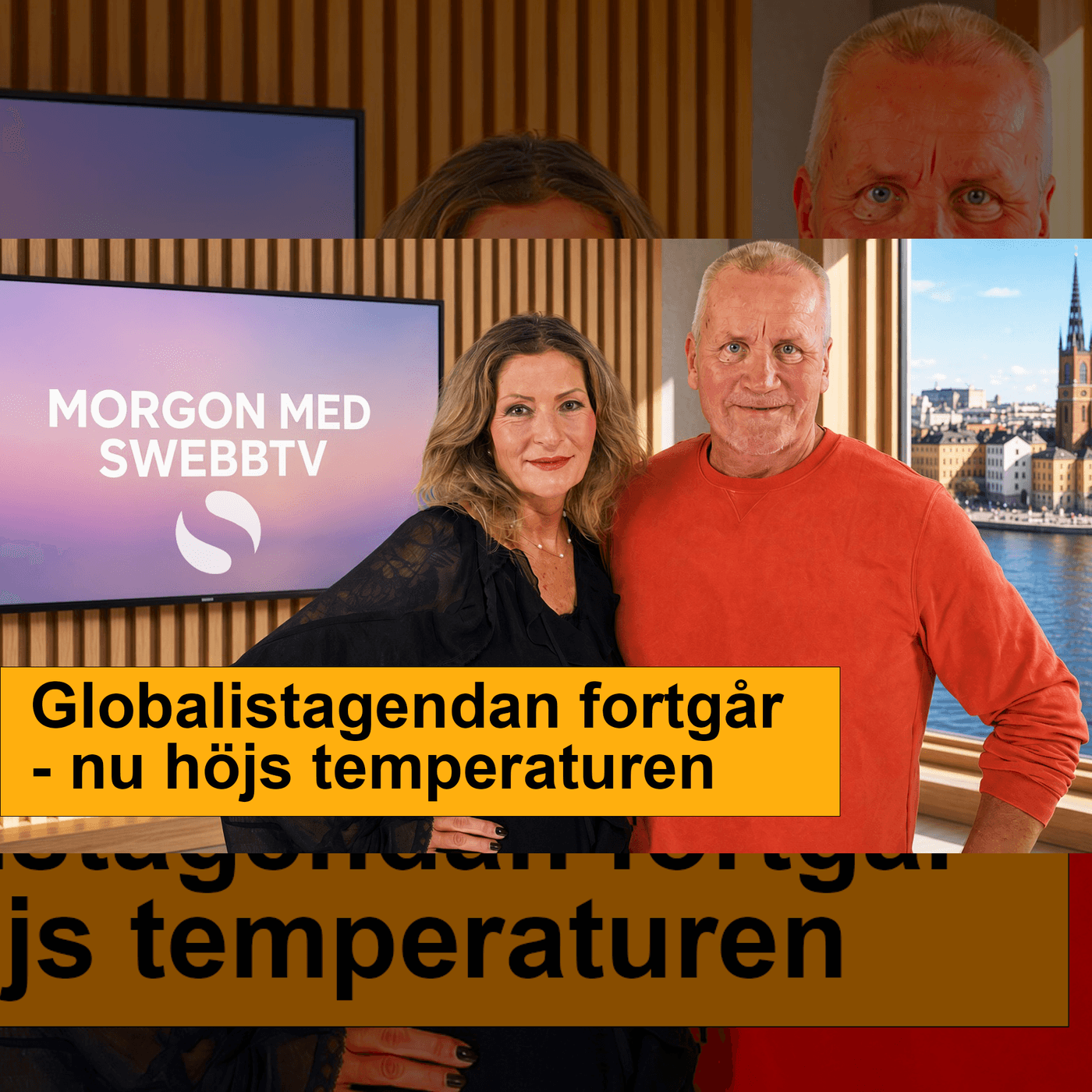 Morgon med Swebbtv -538. Globalistagendan fortgår - nu höjs temperaturen.