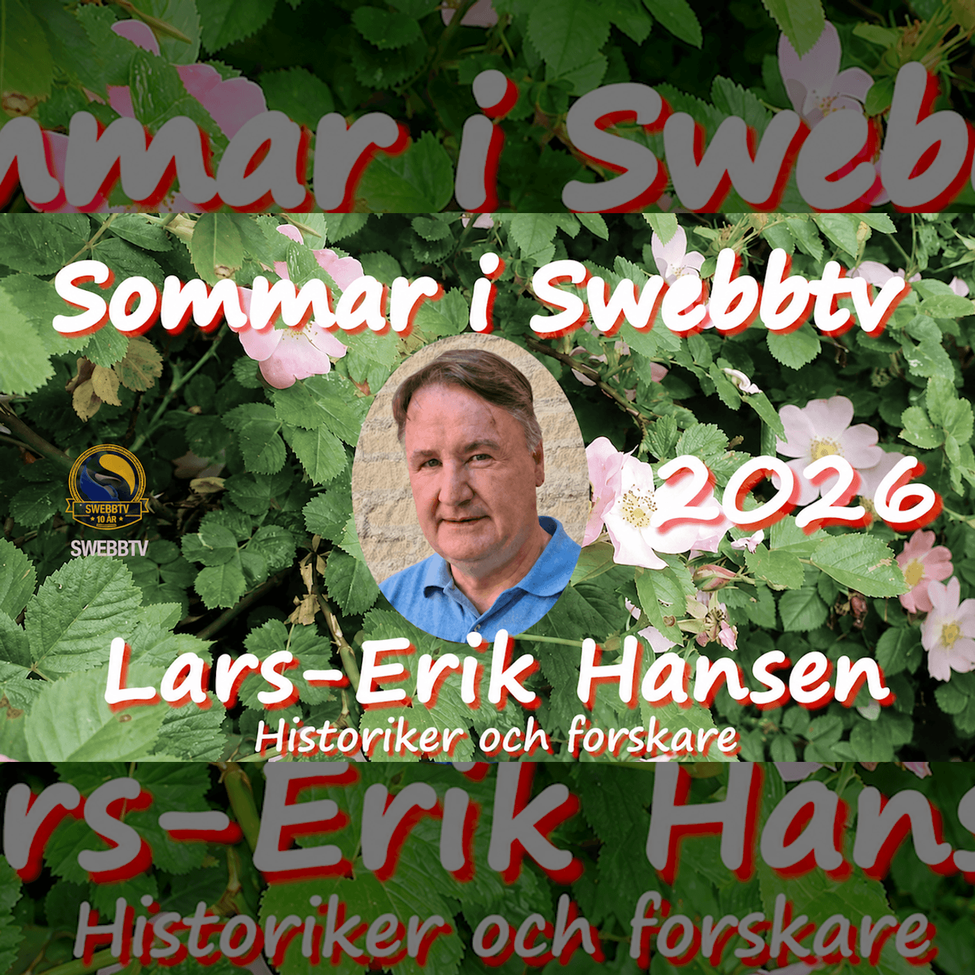 Sommar i Swebbtv 31 juli 2026 med Lars-Erik Hansen, historiker och forskare